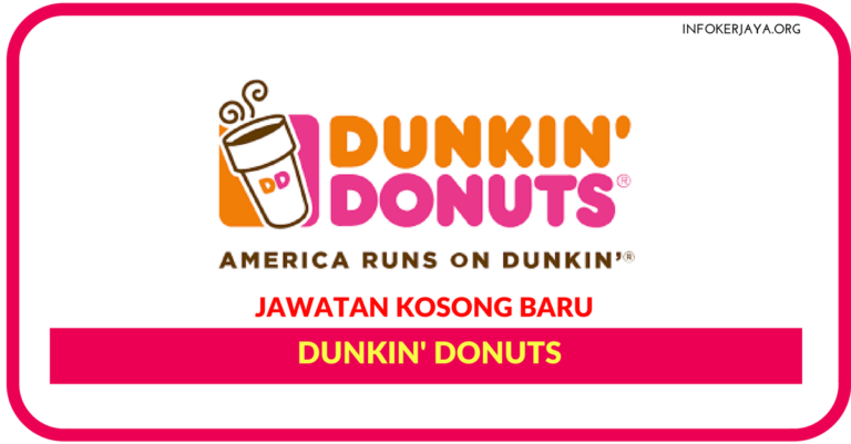 Jawatan Kosong Terkini Dunkin' Donuts
