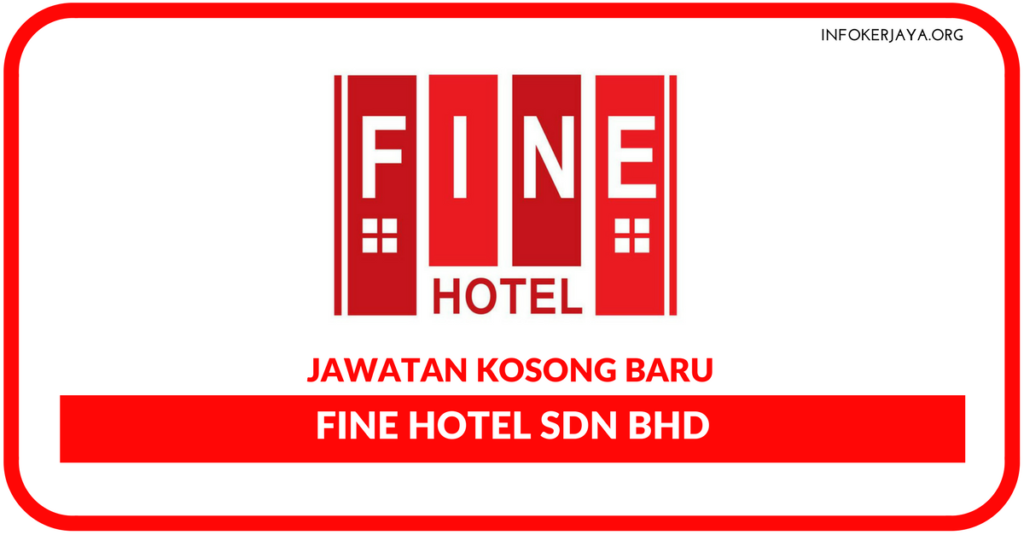 Jawatan Kosong Fine Hotel