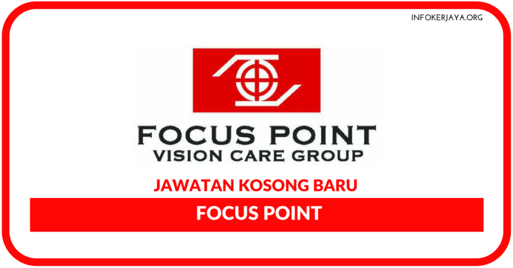 Jawatan Kosong Terkini Focus Point