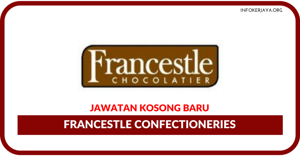 Jawatan Kosong Terkini Francestle Confectioneries 