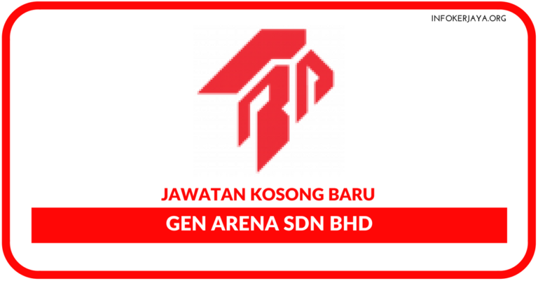 Jawatan Kosong Terkini Gen Arena Sdn Bhd