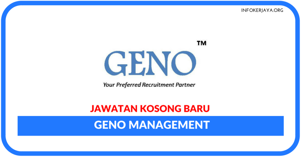 Jawatan Kosong Terkini Geno Management