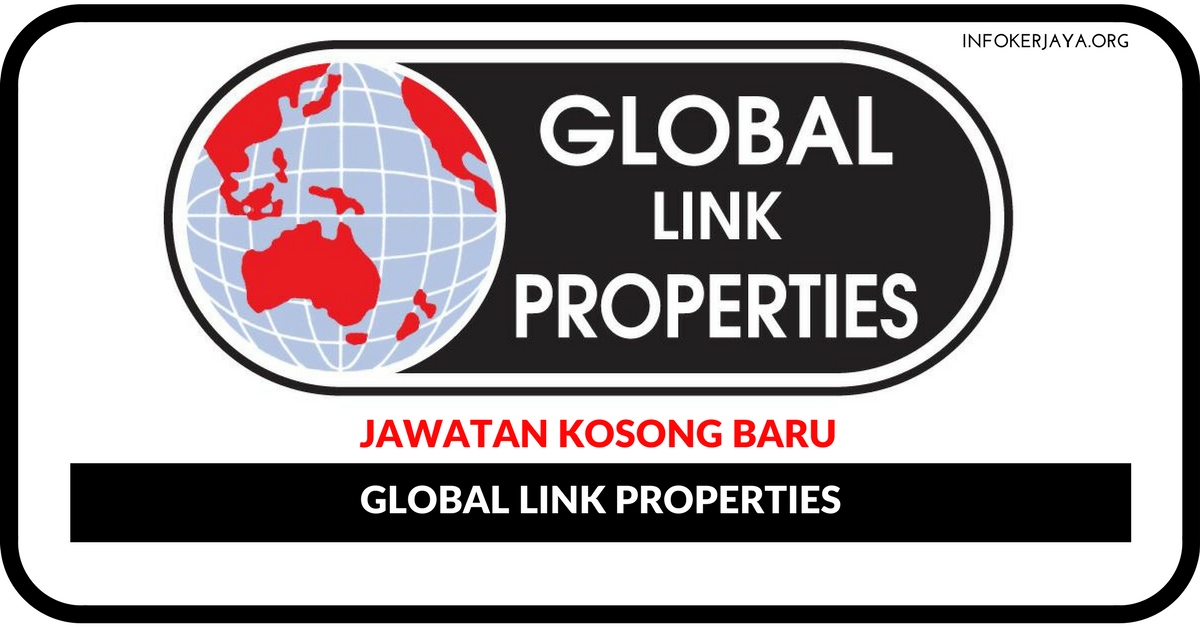 Jawatan Kosong Terkini Global Link Properties