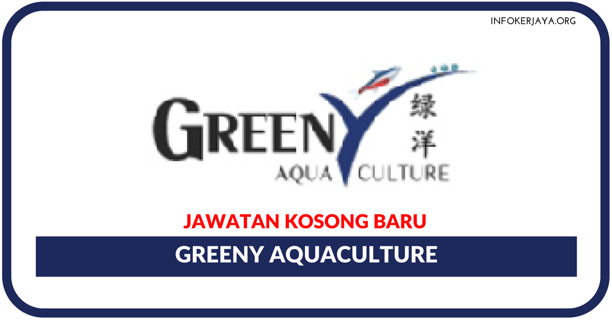 Jawatan Kosong Terkini Greeny Aquaculture