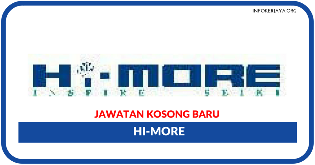 Jawatan Kosong Terkini HI-MORE