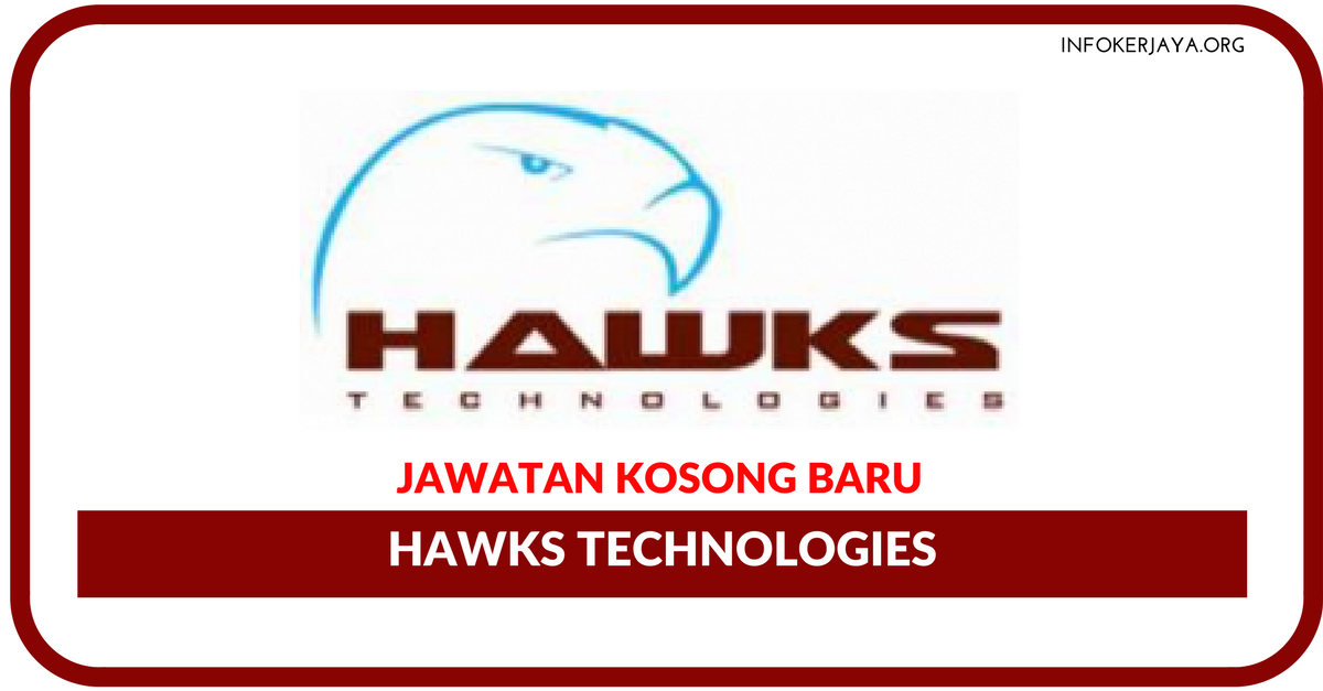Jawatan Kosong Terkini Hawks Technologies