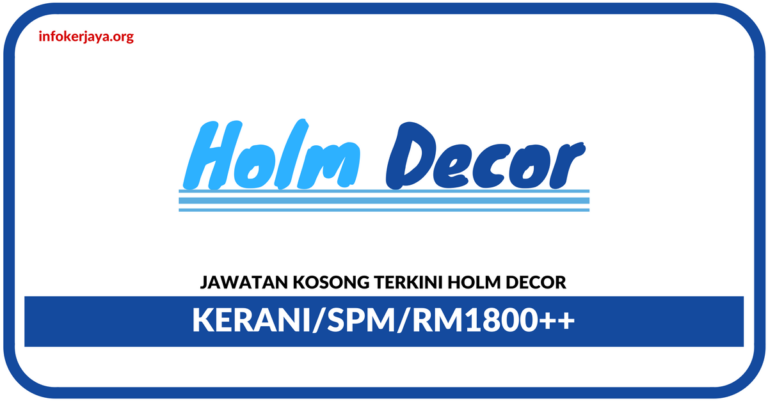 Jawatan Kosong Terkini Holm Decor