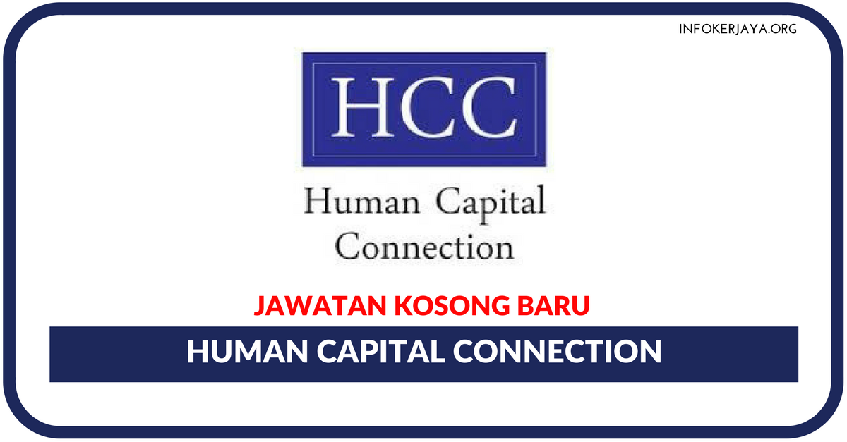 Jawatan Kosong Terkini Human Capital Connection