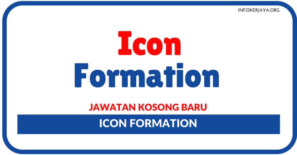 Jawatan Kosong Terkini  Icon Formation