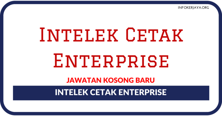 Jawatan Kosong Terkini Intelek Cetak Enterprise