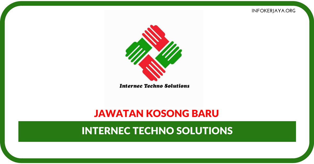 Jawatan Kosong Terkini Internec Techno Solutions