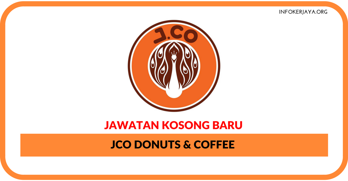 Jawatan Kosong Terkini JCO Donuts & Coffee