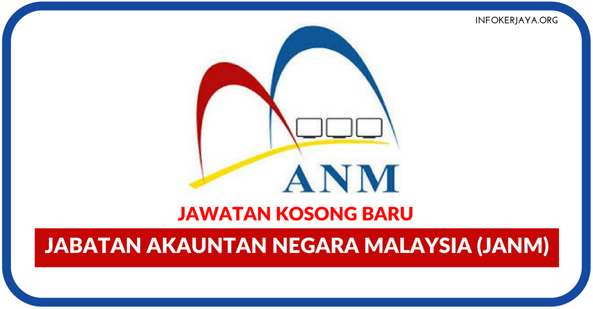 Jawatan Kosong Terkini Jabatan Akauntan Negara Malaysia (JANM)