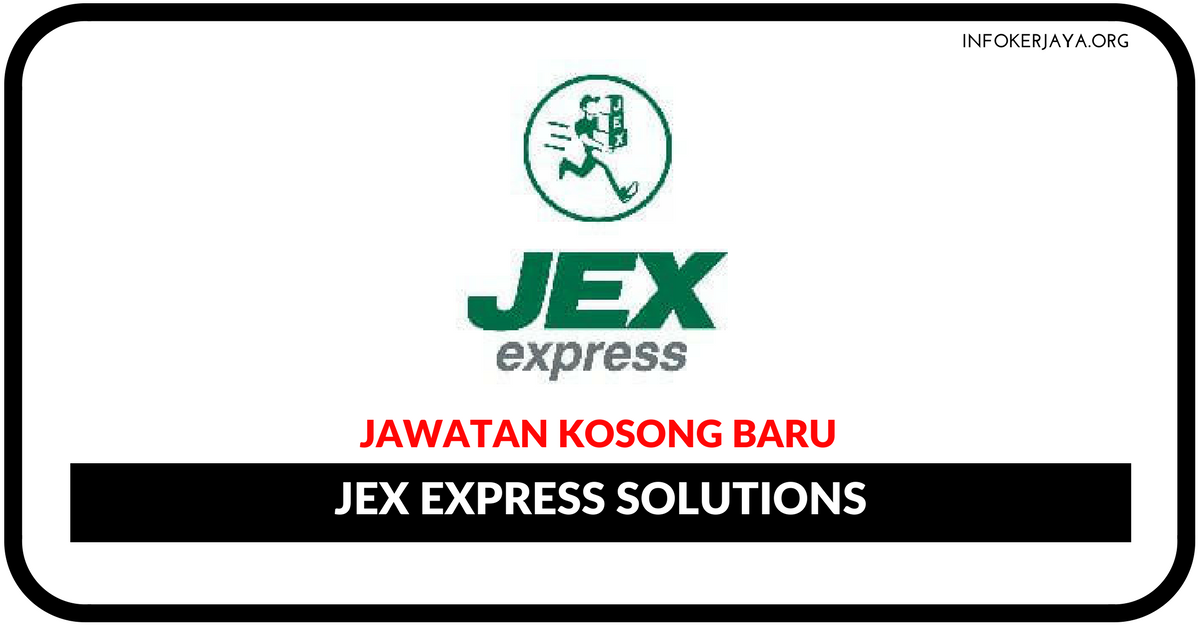 Jawatan Kosong Terkini Jex Express Solutions