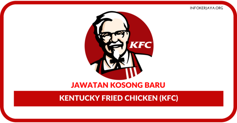 Jawatan Kosong Terkini Kentucky Fried Chicken (KFC)