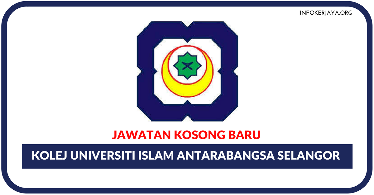 Jawatan Kosong Terkini Kolej Universiti Islam Antarabangsa Selangor (KUIS)