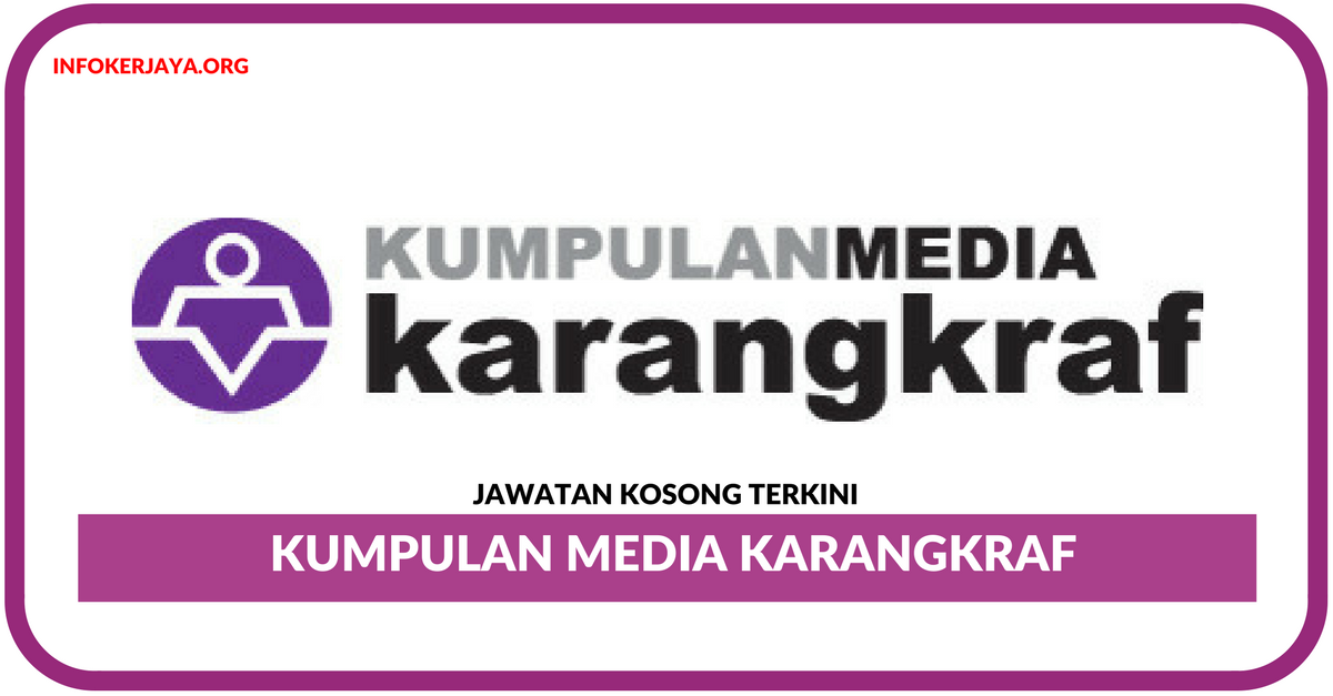 Jawatan Kosong Terkini Kumpulan Media Karangkraf