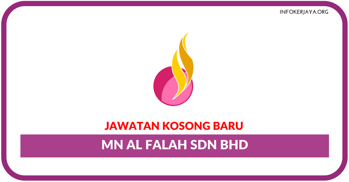 Jawatan Kosong Terkini MN Al Falah Sdn Bhd