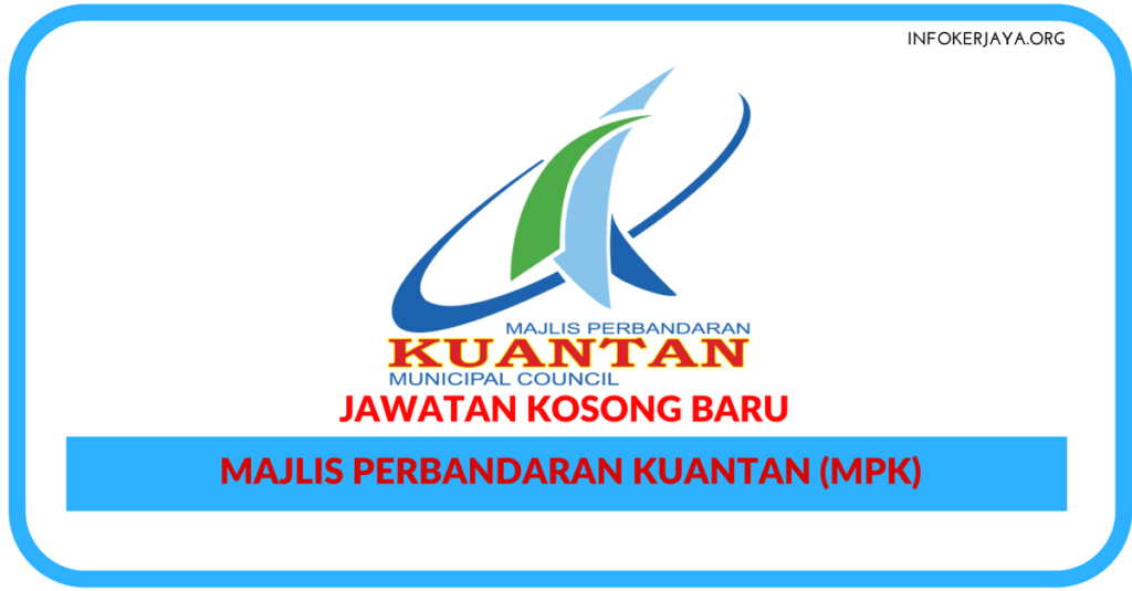 Jawatan Kosong Terkini Majlis Perbandaran Kuantan (MPK)