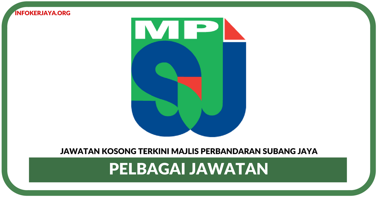 Jawatan Kosong Terkini Majlis Perbandaran Subang Jaya (MPSJ)