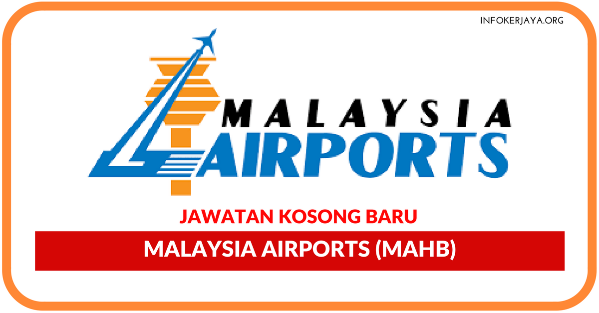 Jawatan Kosong Terkini Malaysia Airports (MAHB)