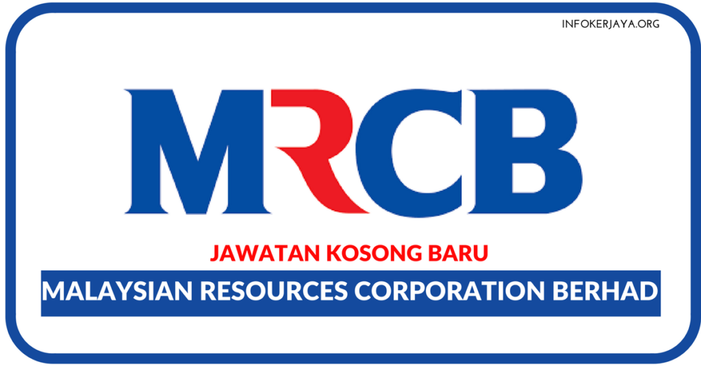 Jawatan Kosong Terkini Malaysian Resources Corporation Berhad