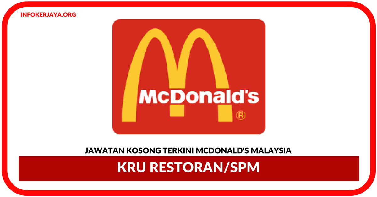 Jawatan Kosong Terkini Kru Restoran Di McDonald's Malaysia