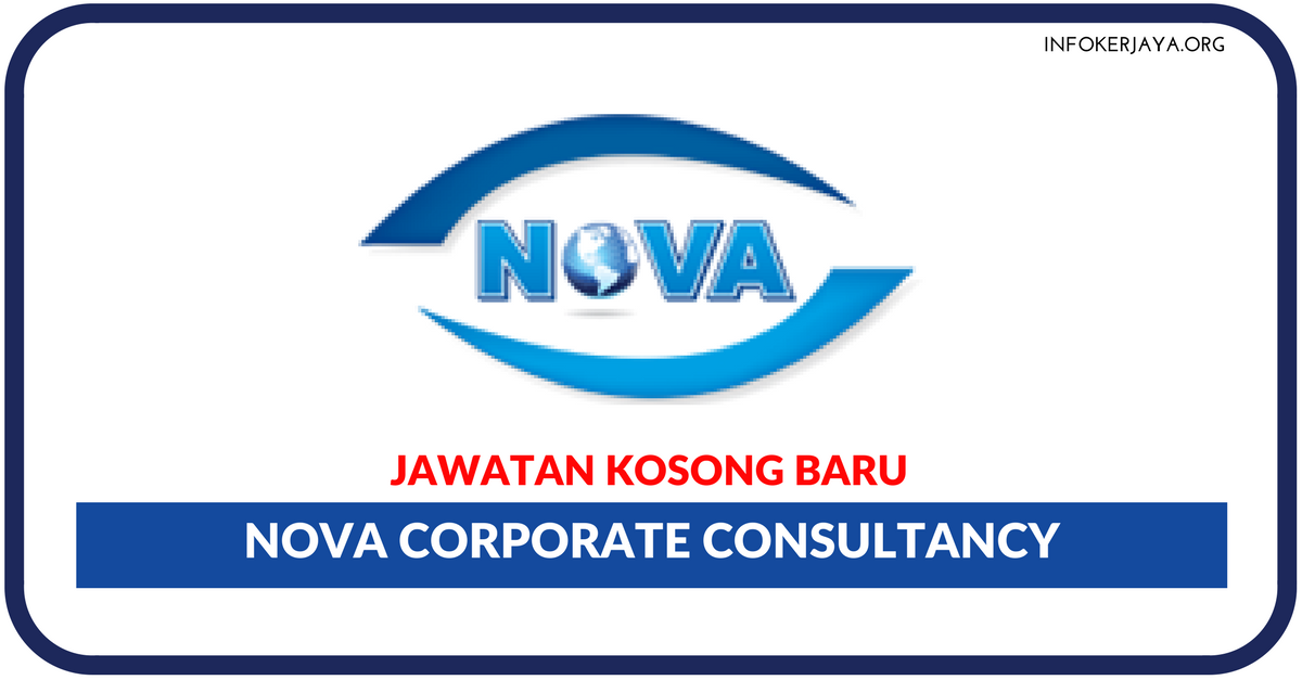 Jawatan Kosong Terkini Nova Corporate Consultancy