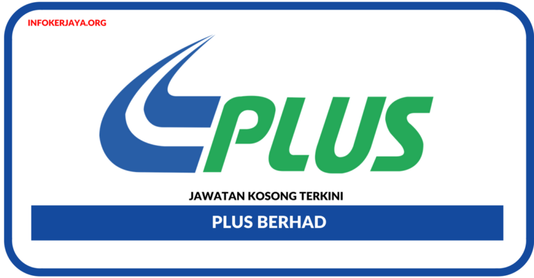 Jawatan Kosong Terkini PLUS Berhad