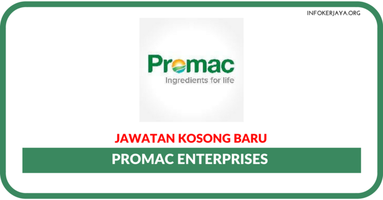 Jawatan Kosong Terkini Promac Enterprises 