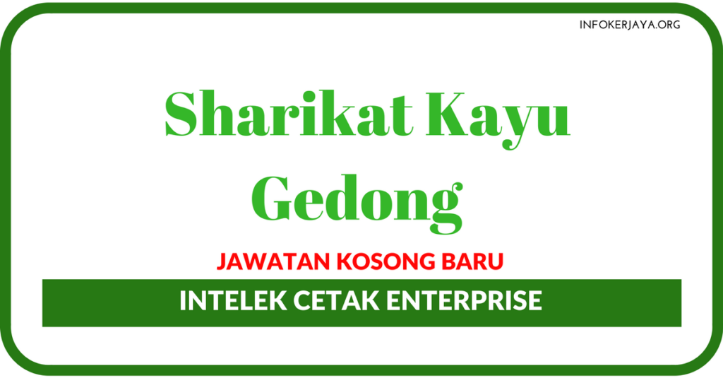 Jawatan Kosong Terkini Sharikat Kayu Gedong