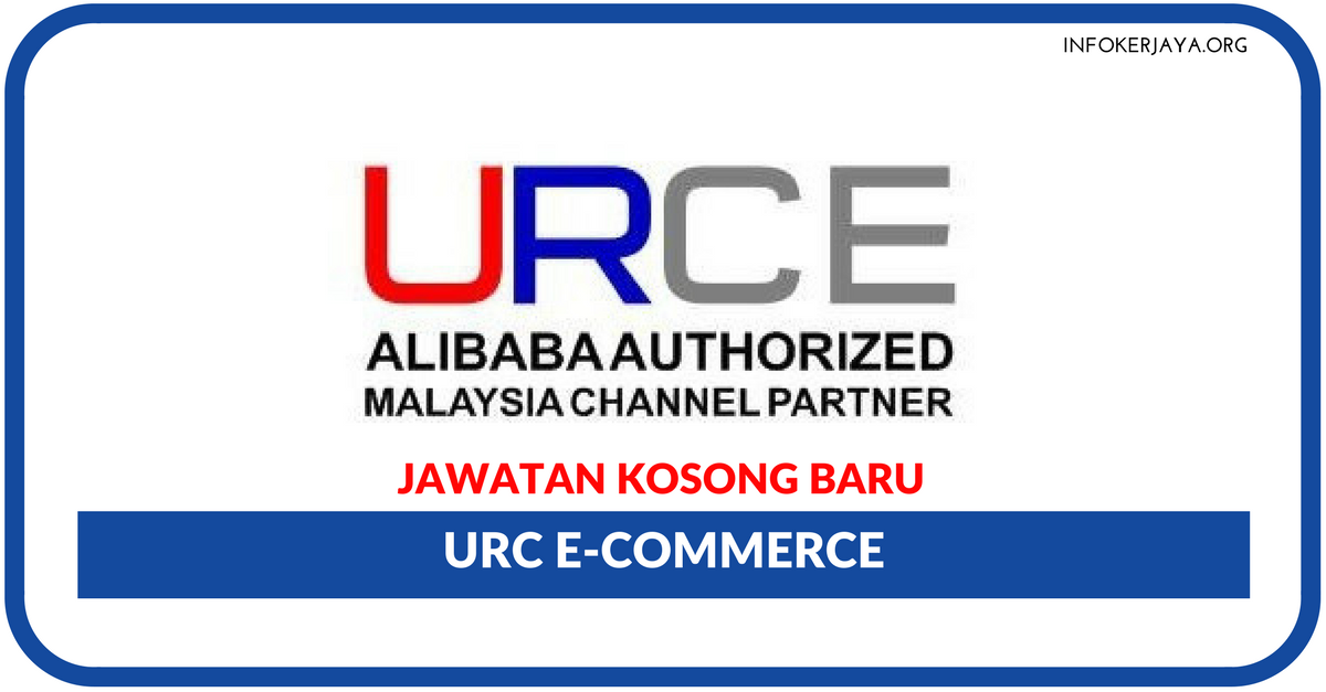 Jawatan Kosong Terkini URC E-Commerce