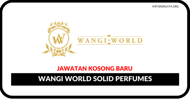 Jawatan Kosong Terkini Wangi World Solid Perfumes