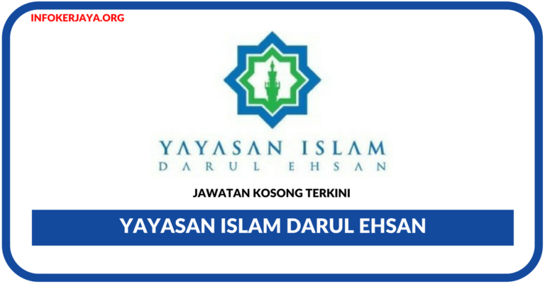 Jawatan Kosong Terkini Yayasan Islam Darul Ehsan