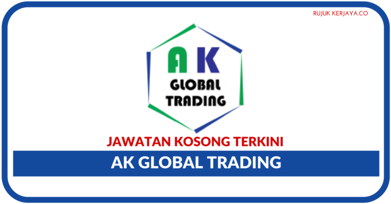 Jawatan Kosong Terkini AK Global Trading