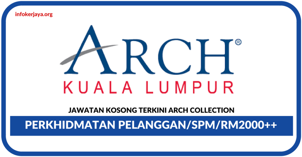 Jawatan Kosong Terkini ARCH Collection