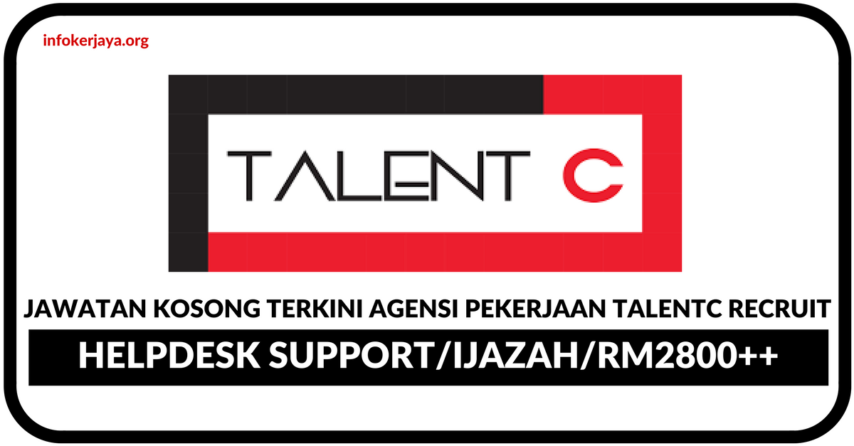 Jawatan Kosong Terkini Agensi Pekerjaan TalentC Recruit