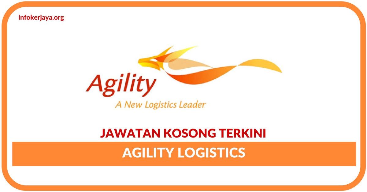 Jawatan Kosong Terkini Agility Logistics