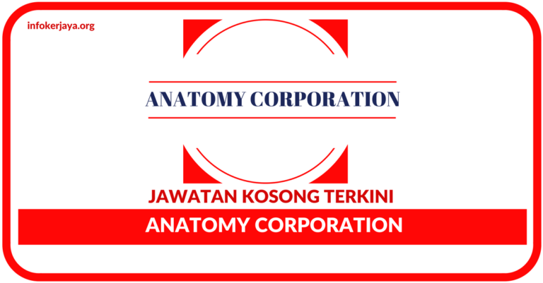 Jawatan Kosong Terkini Anatomy Corporation