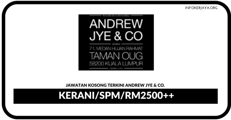 Jawatan Kosong Terkini Kerani Di Andrew Jye & Co.