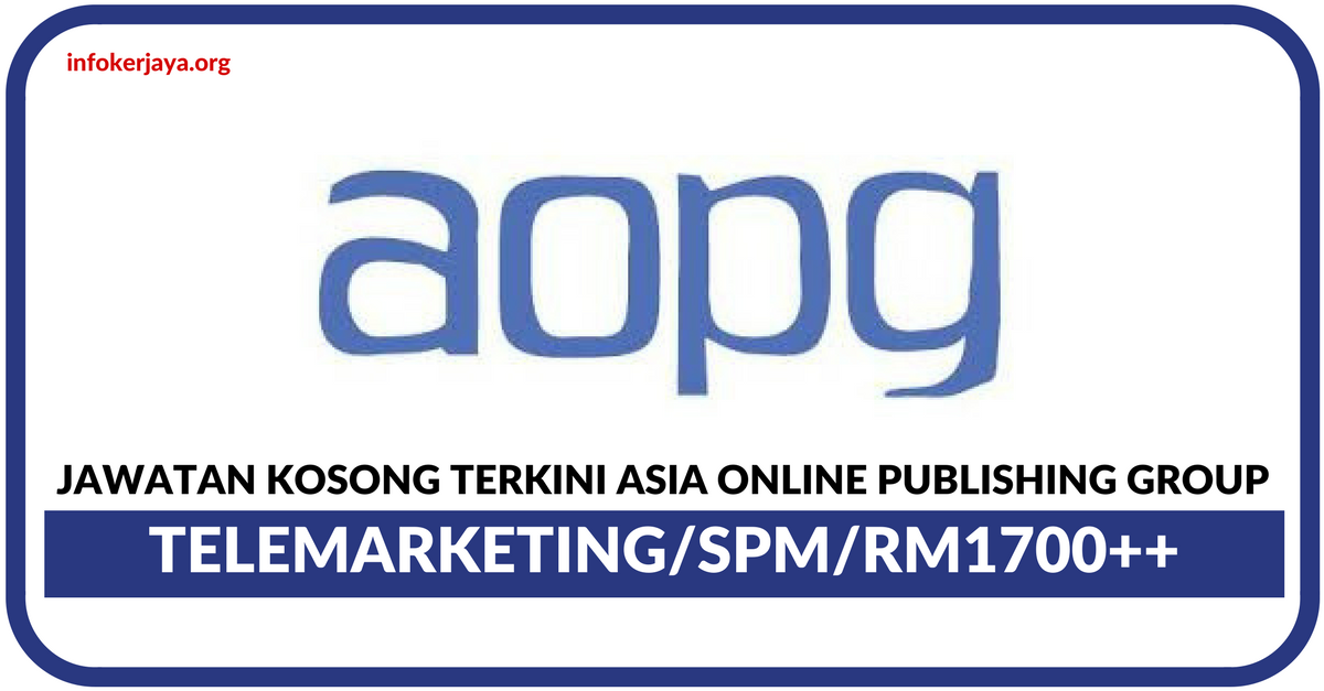 Jawatan Kosong Terkini Asia Online Publishing Group