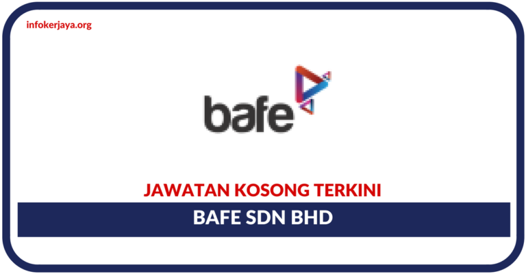 Jawatan Kosong Terkini Bafe Sdn Bhd