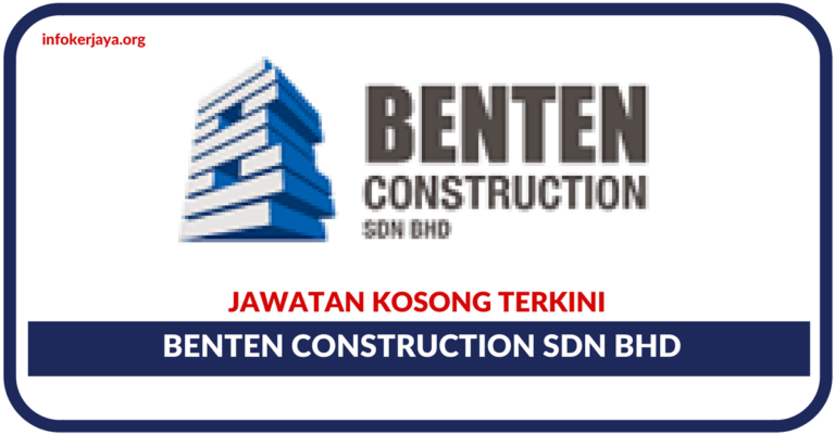 Jawatan Kosong Terkini Benten Construction Sdn Bhd