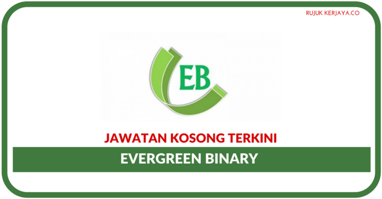 Jawatan Kosong Terkini Evergreen Binary