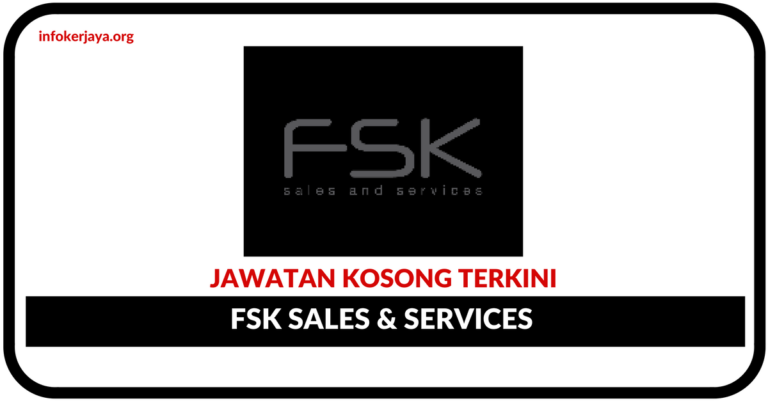Jawatan Kosong Terkini FSK Sales & Services