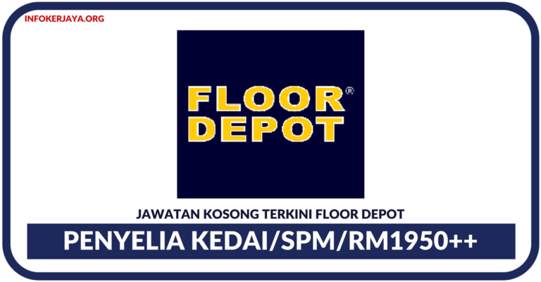 Jawatan Kosong Terkini Penyelia Kedai Di Floor Depot