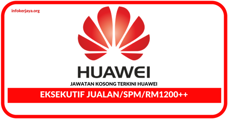 Jawatan Kosong Terkini Eksekutif Jualan Di HUAWEI