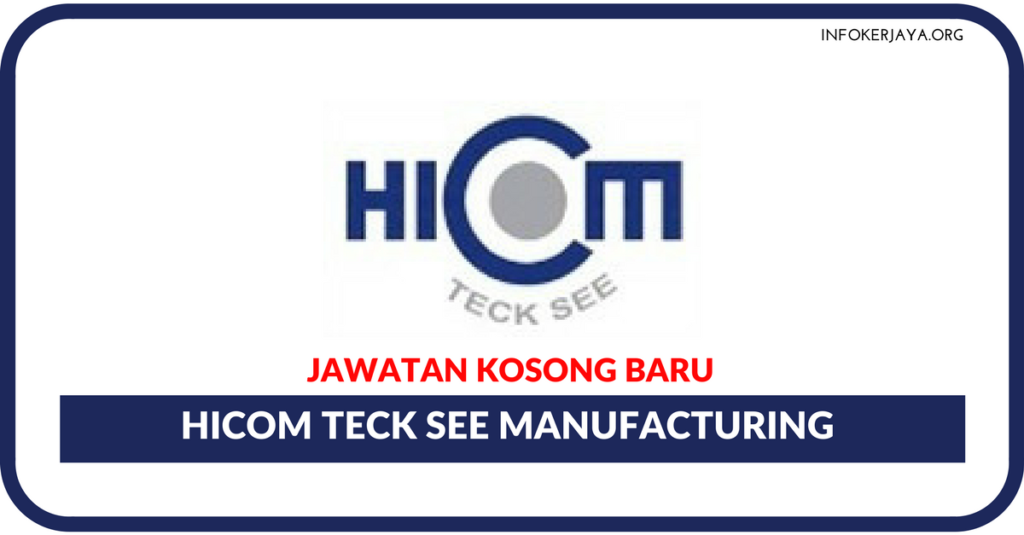 Jawatan Kosong Terkini Hicom Teck See Manufacturing