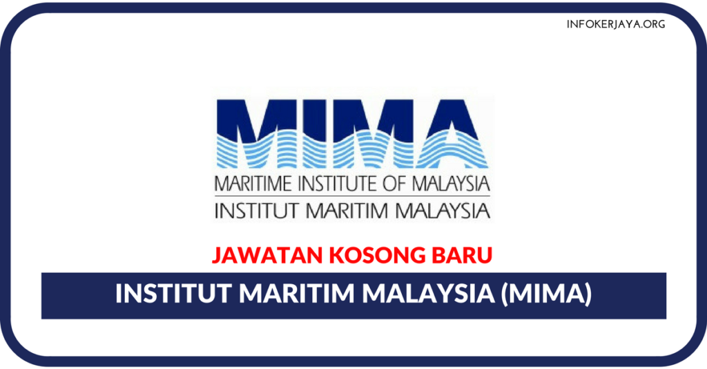 Jawatan Kosong Terkini Institut Maritim Malaysia (MIMA)