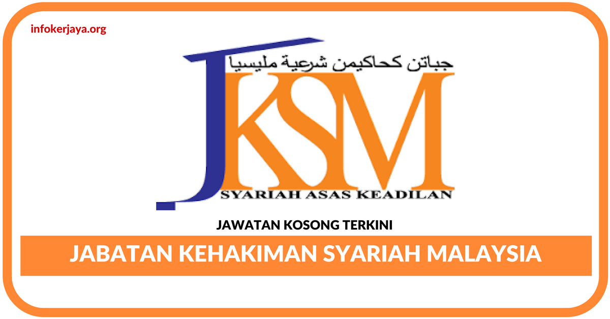 Jawatan Kosong Terkini Jabatan Kehakiman Syariah Malaysia